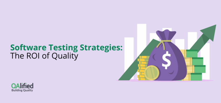 How Software Testing Strategies Saves You Money?