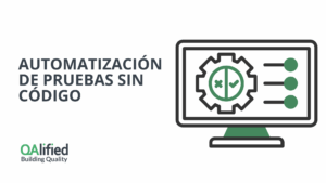 automatización de pruebas sin código